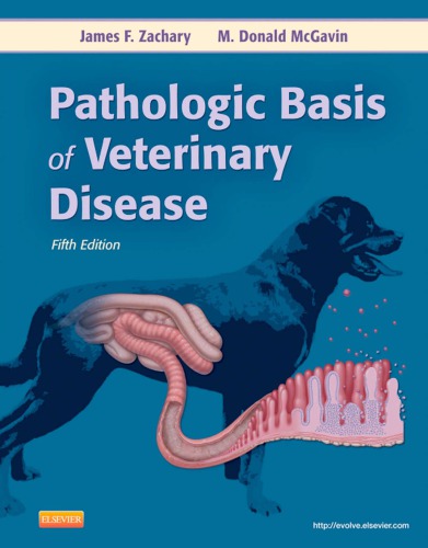 Pathologic Basis of Veterinary Disease5: Pathologic Basis of Veterinary Disease 2012