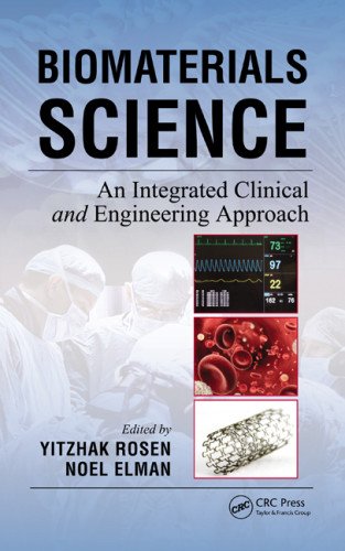 Biomaterials Science: An Integrated Clinical and Engineering Approach 2012