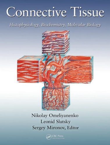 Connective Tissue: Histophysiology, Biochemistry, Molecular Biology 2013
