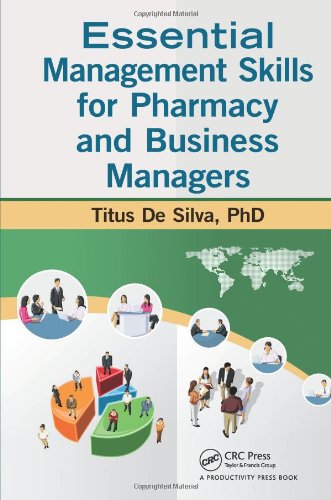 Essential Management Skills for Pharmacy and Business Managers 2013