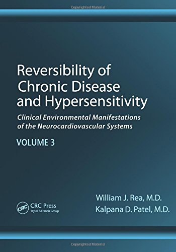 Reversibility of Chronic Disease and Hypersensitivity: Clinical Environmental Manifestations of the Neurocardiovascular Systems 2014