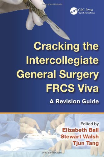 Cracking the Intercollegiate General Surgery FRCS Viva: A Revision Guide 2013
