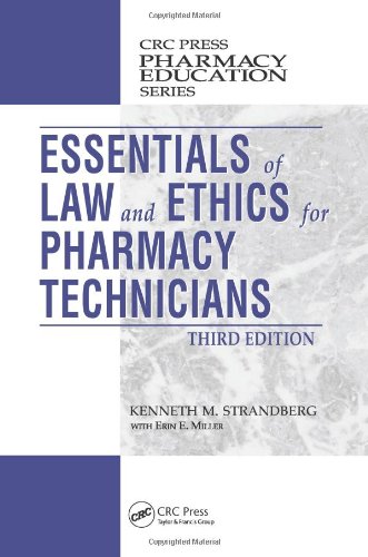 Essentials of Law and Ethics for Pharmacy Technicians, Third Edition 2011