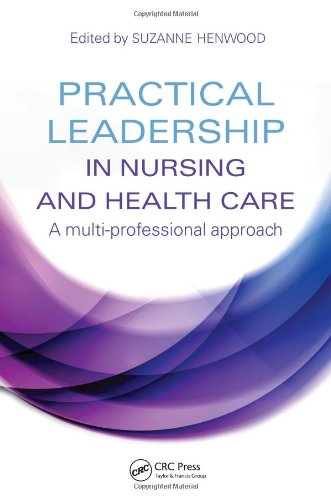 Practical Leadership in Nursing and Health Care: A Multi-Professional Approach 2014