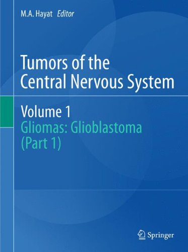 Tumors of the Central Nervous System, Volume 1: Gliomas: Glioblastoma 2011
