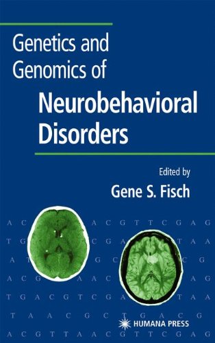 Genetics and Genomics of Neurobehavioral Disorders 2010
