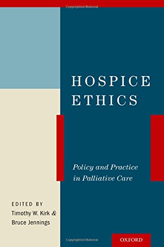 Hospice Ethics: Policy and Practice in Palliative Care 2014