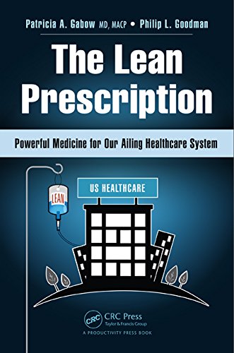 The Lean Prescription: Powerful Medicine for Our Ailing Healthcare System 2014