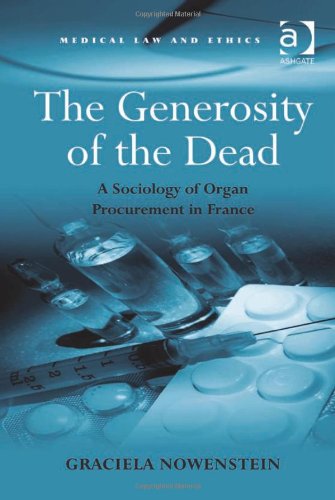 The Generosity of the Dead: A Sociology of Organ Procurement in France 2010