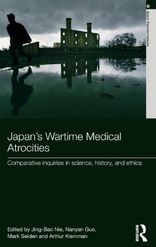 Japan's Wartime Medical Atrocities: Comparative Inquiries in Science, History, and Ethics 2010