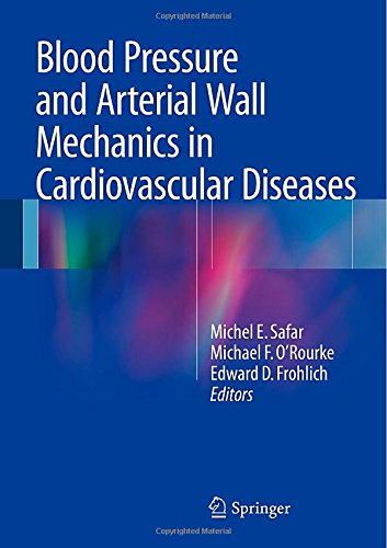 Blood Pressure and Arterial Wall Mechanics in Cardiovascular Diseases 2014