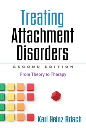 Treating Attachment Disorders: From Theory to Therapy 2012