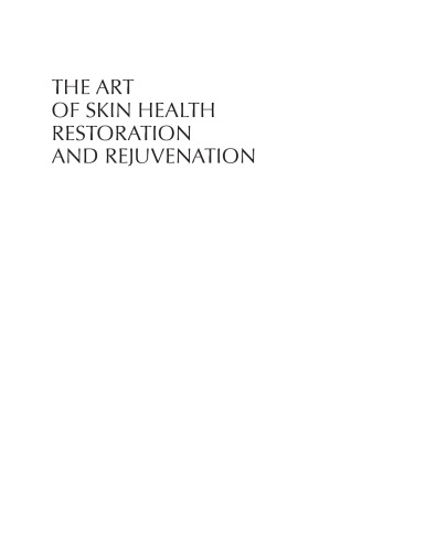The Art of Skin Health Restoration and Rejuvenation, Second Edition 2014
