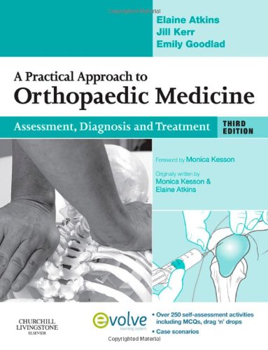 A Practical Approach to Orthopaedic Medicine: Assessment, Diagnosis, Treatment 2010
