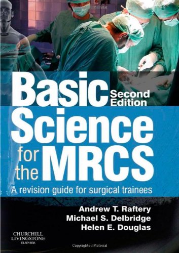 Basic Science for the MRCS: A Revision Guide for Surgical Trainees 2012