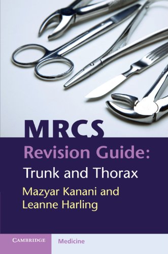 MRCS Revision Guide: Trunk and Thorax 2012