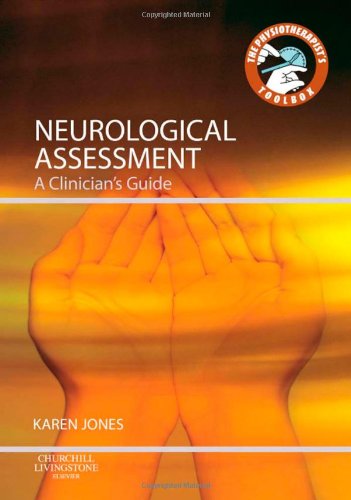 Neurological Assessment: A Clinician's Guide 2011