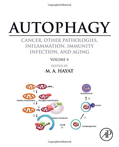 Autophagy: Cancer, Other Pathologies, Inflammation, Immunity, Infection, and Aging: Volume 3 - Role in Specific Diseases 2014