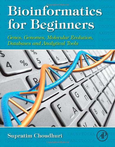 Bioinformatics for Beginners: Genes, Genomes, Molecular Evolution, Databases and Analytical Tools 2014