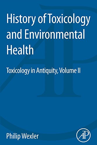 History of Toxicology and Environmental Health: Toxicology in Antiquity II 2014