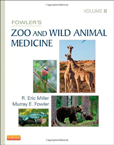 Fowler's Zoo and Wild Animal Medicine 2014