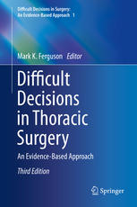 Difficult Decisions in Thoracic Surgery: An Evidence-Based Approach 2014