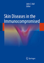 Skin Diseases in the Immunocompromised 2014