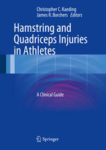 Hamstring and Quadriceps Injuries in Athletes: A Clinical Guide 2014