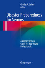 Disaster Preparedness for Seniors: A Comprehensive Guide for Healthcare Professionals 2014