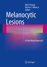 Melanocytic Lesions: A Case Based Approach 2014