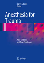 Anesthesia for Trauma: New Evidence and New Challenges 2014