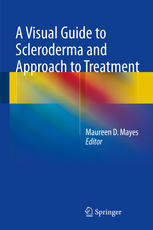 A Visual Guide to Scleroderma and Approach to Treatment 2014
