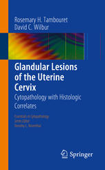 Glandular Lesions of the Uterine Cervix: Cytopathology with Histologic Correlates 2014