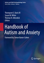 Handbook of Autism and Anxiety 2014