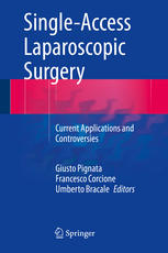 Single-Access Laparoscopic Surgery: Current Applications and Controversies 2014