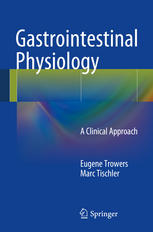 Gastrointestinal Physiology: A Clinical Approach 2014