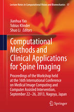 Computational Methods and Clinical Applications for Spine Imaging: Proceedings of the Workshop held at the 16th International Conference on Medical Image Computing and Computer Assisted Intervention, September 22-26, 2013, Nagoya, Japan 2014