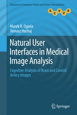 Natural User Interfaces in Medical Image Analysis: Cognitive Analysis of Brain and Carotid Artery Images 2014