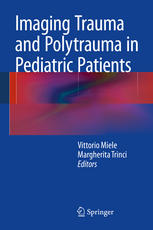 Imaging Trauma and Polytrauma in Pediatric Patients 2014
