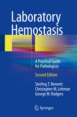 Laboratory Hemostasis: A Practical Guide for Pathologists 2014