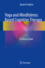 Yoga and Mindfulness Based Cognitive Therapy: A Clinical Guide 2014