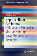 Hepatocellular Carcinoma: Cellular and Molecular Mechanisms and Novel Therapeutic Strategies 2014