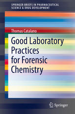 Good Laboratory Practices for Forensic Chemistry 2014