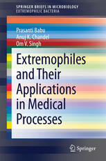 Extremophiles and Their Applications in Medical Processes 2014
