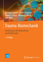 Trauma-Biomechanik: Einführung in die Biomechanik von Verletzungen 2014