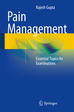 Pain Management: Essential Topics for Examinations 2014