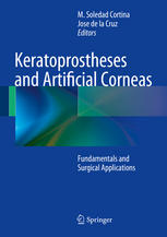 Keratoprostheses and Artificial Corneas: Fundamentals and Surgical Applications 2014