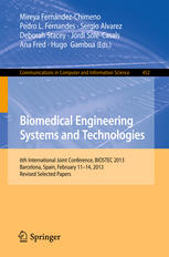Biomedical Engineering Systems and Technologies: 6th International Joint Conference, BIOSTEC 2013, Barcelona, Spain, February 11-14, 2013, Revised Selected Papers 2014