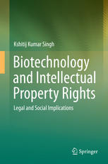 Biotechnology and Intellectual Property Rights: Legal and Social Implications 2014