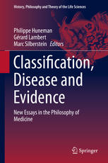 Classification, Disease and Evidence: New Essays in the Philosophy of Medicine 2014